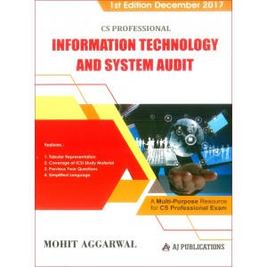 AJ Publication's Information Technology and System Audit [ITSA] for CS Professional December 2017 Exam By Mohit Aggarwal
